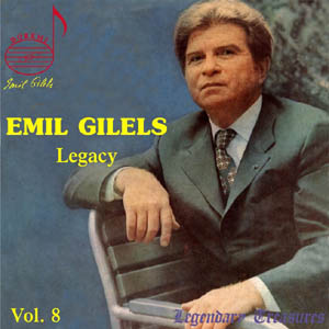Emil Gilels Legacy Vol.8